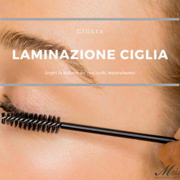 Laminazione ciglia – Cos’è e perché farla