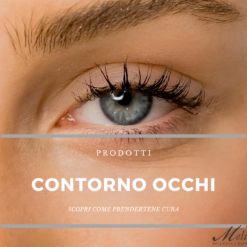 Il Contorno Occhi: come prendersene cura correttamente