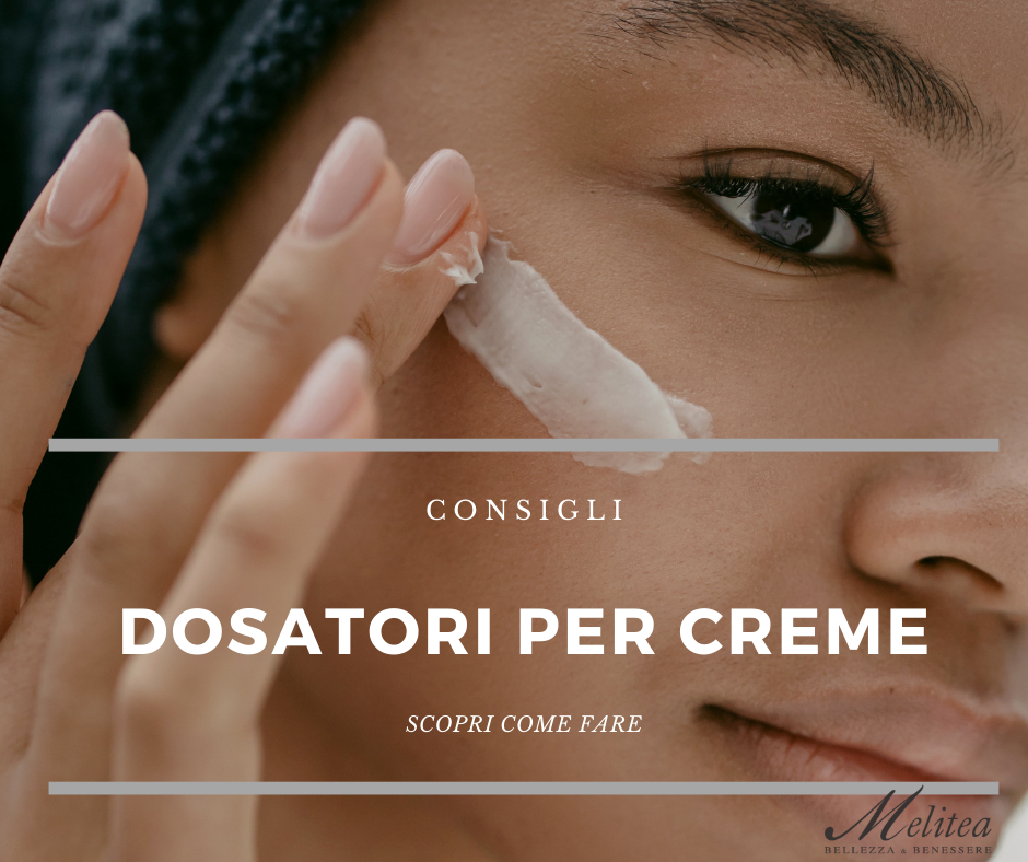 Dosatori di creme e sieri: una scelta intelligente per una bellezza semplice ed efficace